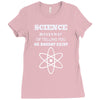 science is gods   atheism Ladies Fitted T-Shirt