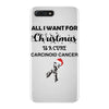 all i want for christmas is a cure carcinoid cancer iPhone 7 Plus Case