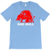 bad bull (2) T-Shirt