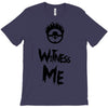 witness me T-Shirt