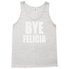 bye felicia Tank Top