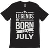 legends are born in july T-Shirt