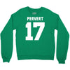 pervert 17 Crewneck Sweatshirt
