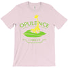 opulence, i has it T-Shirt