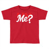 YOU WANT KISS ME Toddler T-shirt