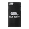 Cat Says Not Today iPhone 7 Case