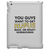 You Guys Want To Get Rufus Back Or What Sametimeless iPad 3 and 4 Case