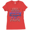 only the best dads get promoted to papa Ladies Fitted T-Shirt