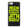 Jedi On The Streets Sith In The Sheets iPhone 7 Case