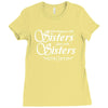what happens with sisters stays with sisters Ladies Fitted T-Shirt