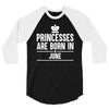princesses are born in june 3/4 Sleeve Shirt