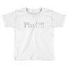 Play Toddler T-shirt