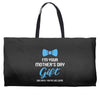 I'm Your Mother's Day Gift Dad Says You Are Welcome Baby Boy Weekender Totes