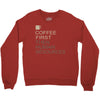 coffee then human resources Crewneck Sweatshirt