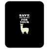 Save The Drama For Your Lama Mousepad