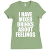 i have mixed drinks about feelings Ladies Fitted T-Shirt