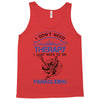 I Don't Need Therapy Just to Go Paragliding Tank Top
