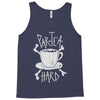 par tea hard Tank Top