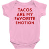 Tacos Are My Favorite Emotion Baby Bodysuit