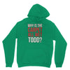 why is the carpet all wet todd.. Unisex Hoodie