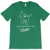 i can't believe it's not butter T-Shirt