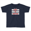 sorry i'm partying Toddler T-shirt