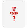 Why So Genius? Mousepad