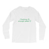 i before e Long Sleeve Shirts