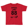 speed limit 88 Toddler T-shirt