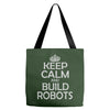 keep calm and build robots in any color Tote Bags