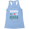 Born To Love Him (Born To Love Her &ndash; Born To Love Him Couples Design Racerback Tank