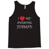 I Love My Awesome Husband Tank Top