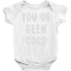 you go glen coco Baby Onesie