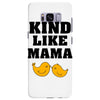 Kind As A Mother Samsung Galaxy S8 Plus