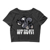 come play with my nuts Crop Top