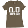 i don't run Ladies Fitted T-Shirt