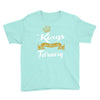 kings are born in february Youth Tee
