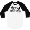 happy father's day 3/4 Sleeve Shirt