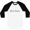 like a boss 3/4 Sleeve Shirt