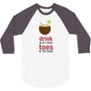 drink in my hand 3/4 Sleeve Shirt