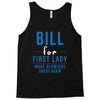 bill for first lady make blowjobs great again Tank Top