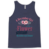 A December Girl Like A Flowers Tank Top