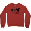 OH You Are so Fine Crewneck Sweatshirt