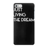 just living livin the dream iPhone 7 Case