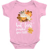 but first pumpkin spice latte, Baby Bodysuit