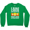 funny i make cider disappear, ideal gift or birthday present. Crewneck Sweatshirt