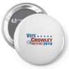 Vote Crowley - King Of Hell Pin-back button