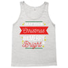 may your christmas be merry &amp; bright Tank Top