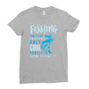 fishing isn't for everyone Ladies Fitted T-Shirt