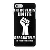 introverts unite separately in your own homes iPhone 7 Case